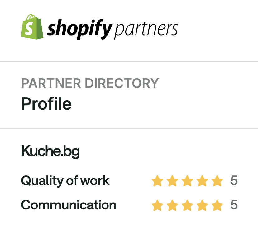 Shopify партньор Kuche.bg с рейтинг 5 звезди за качество и комуникация, изработка на онлайн магазин в Shopify, SEO услуги.